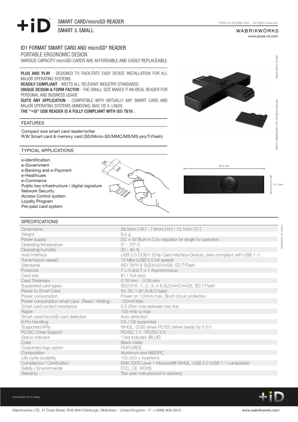 ID1 FORMAT SMART CARD and Microsd* READER PORTABLE ERGONOMIC DESIGN VARIOUS CAPACITY Microsd CARDS ARE AFFORDABLE and EASILY REPLACEABLE