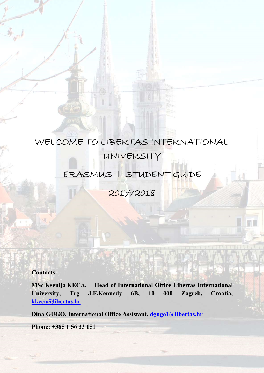Welcome to Libertas International University Erasmus + Student Guide 2017/2018