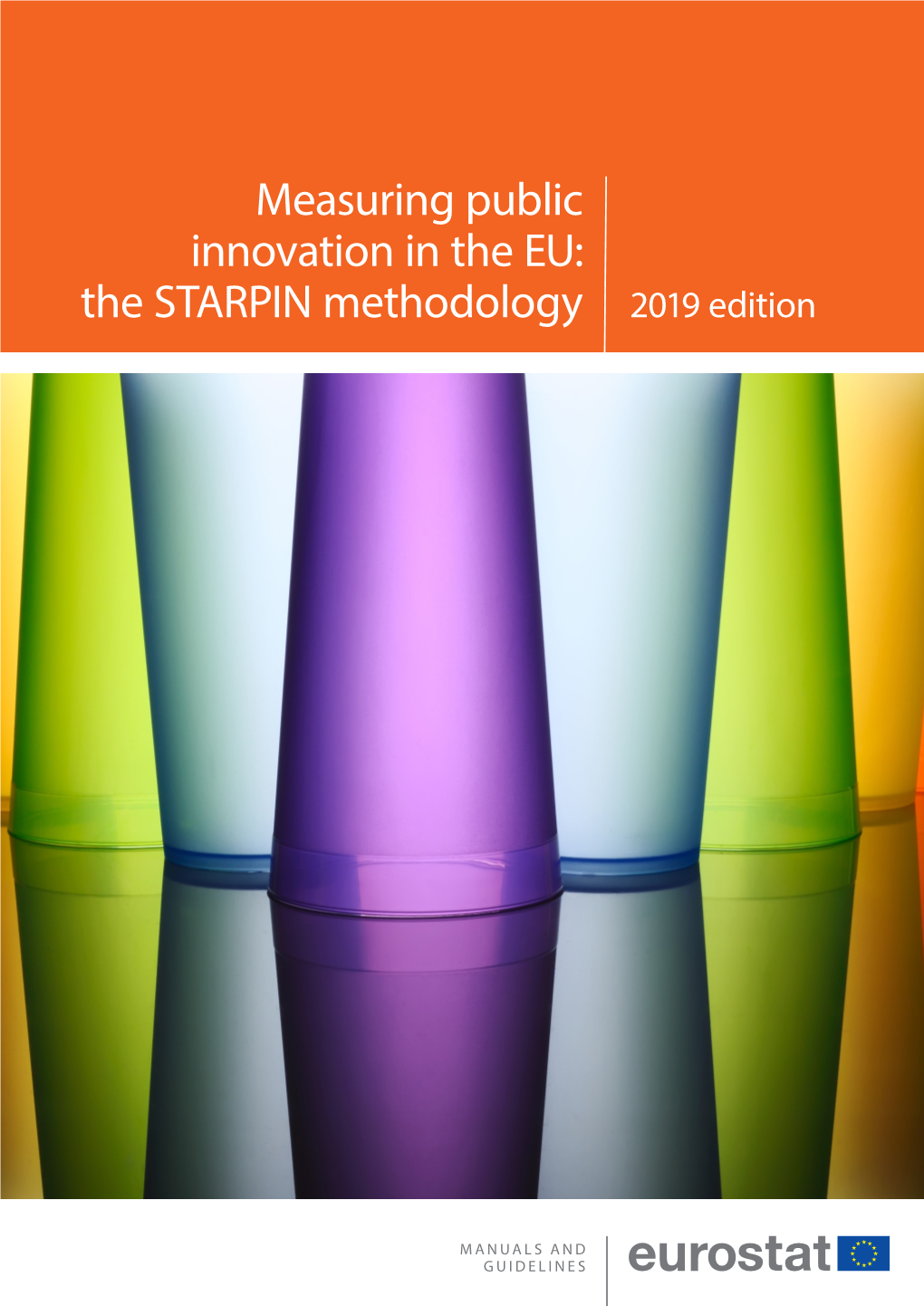 Measuring Public Innovation in the EU: the STARPIN Methodology 2019 Edition Measuring Public Innovation in the EU: the STARPIN Methodology 2 019 Edition