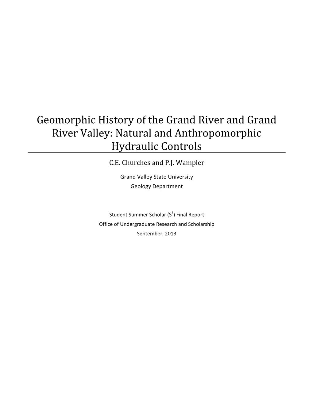 Geomorphic History of the Grand River and Grand River Valley: Natural and Anthropomorphic Hydraulic Controls C.E