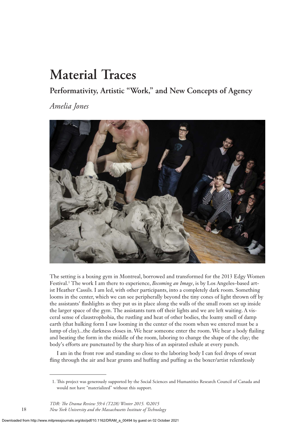 Material Traces Performativity, Artistic “Work,” and New Concepts of Agency Amelia Jones