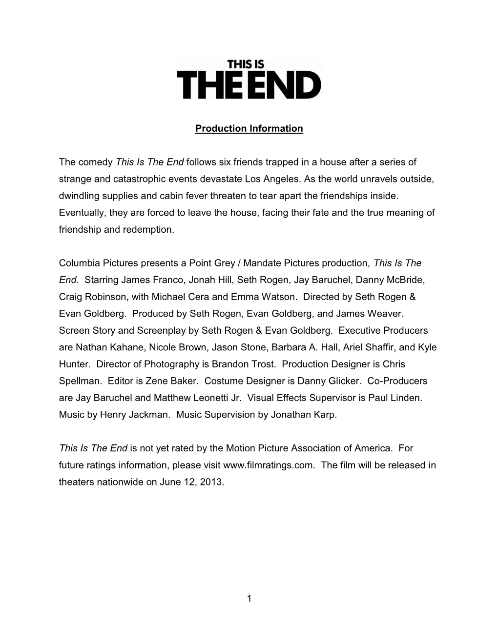 1 Production Information the Comedy This Is the End Follows Six Friends