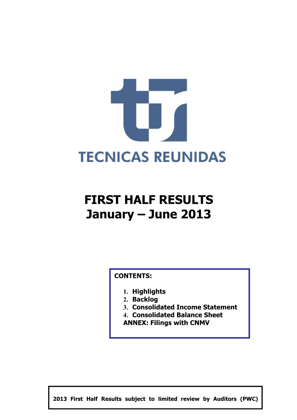 FIRST HALF RESULTS January – June 2013