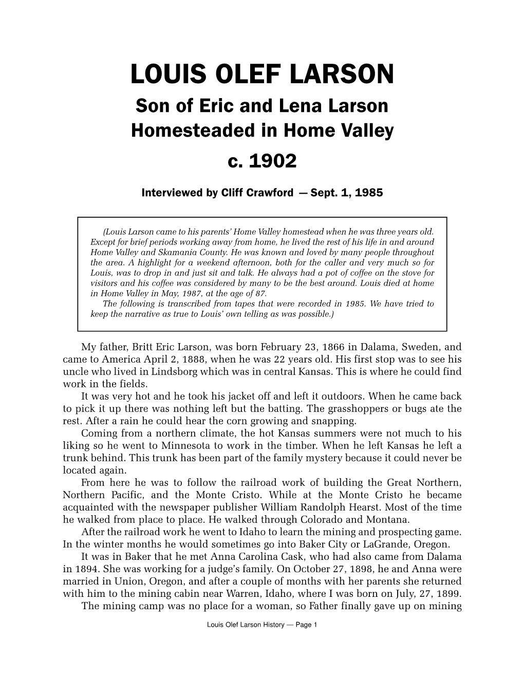 LOUIS OLEF LARSON Son of Eric and Lena Larson Homesteaded in Home Valley C