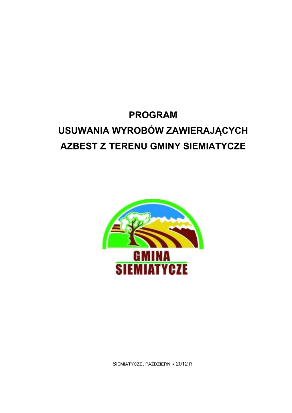 Program Usuwania Wyrobów Zawierających Azbest Z Terenu Gminy Siemiatycze