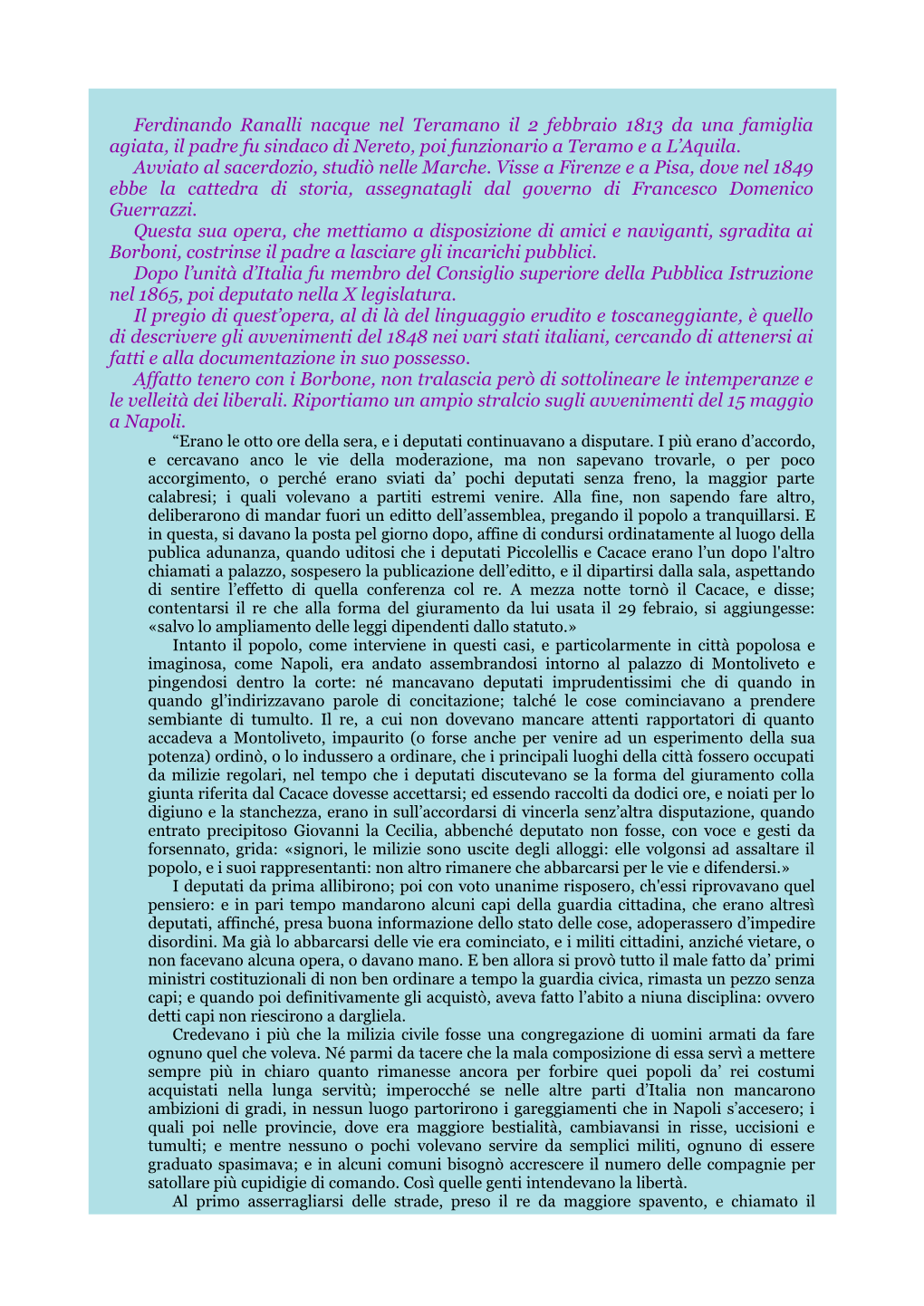 Ferdinando Ranalli Nacque Nel Teramano Il 2 Febbraio 1813 Da Una Famiglia Agiata, Il Padre Fu Sindaco Di Nereto, Poi Funzionario a Teramo E a L’Aquila