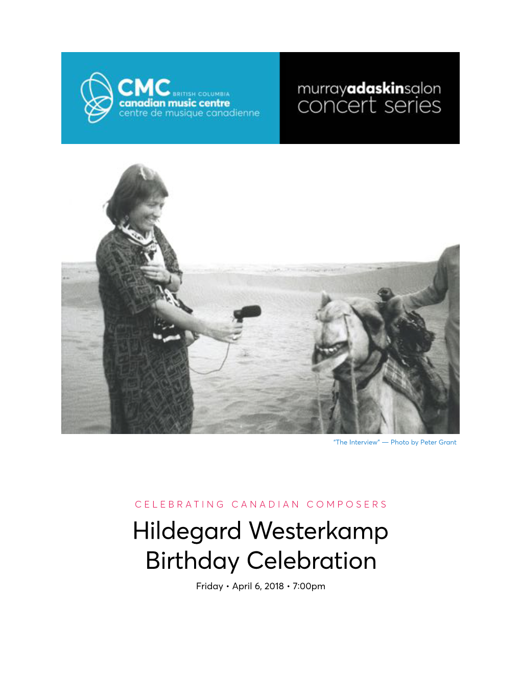 Hildegard Westerkamp Birthday Celebration Friday • April 6, 2018 • 7∶00Pm As a Courtesy…