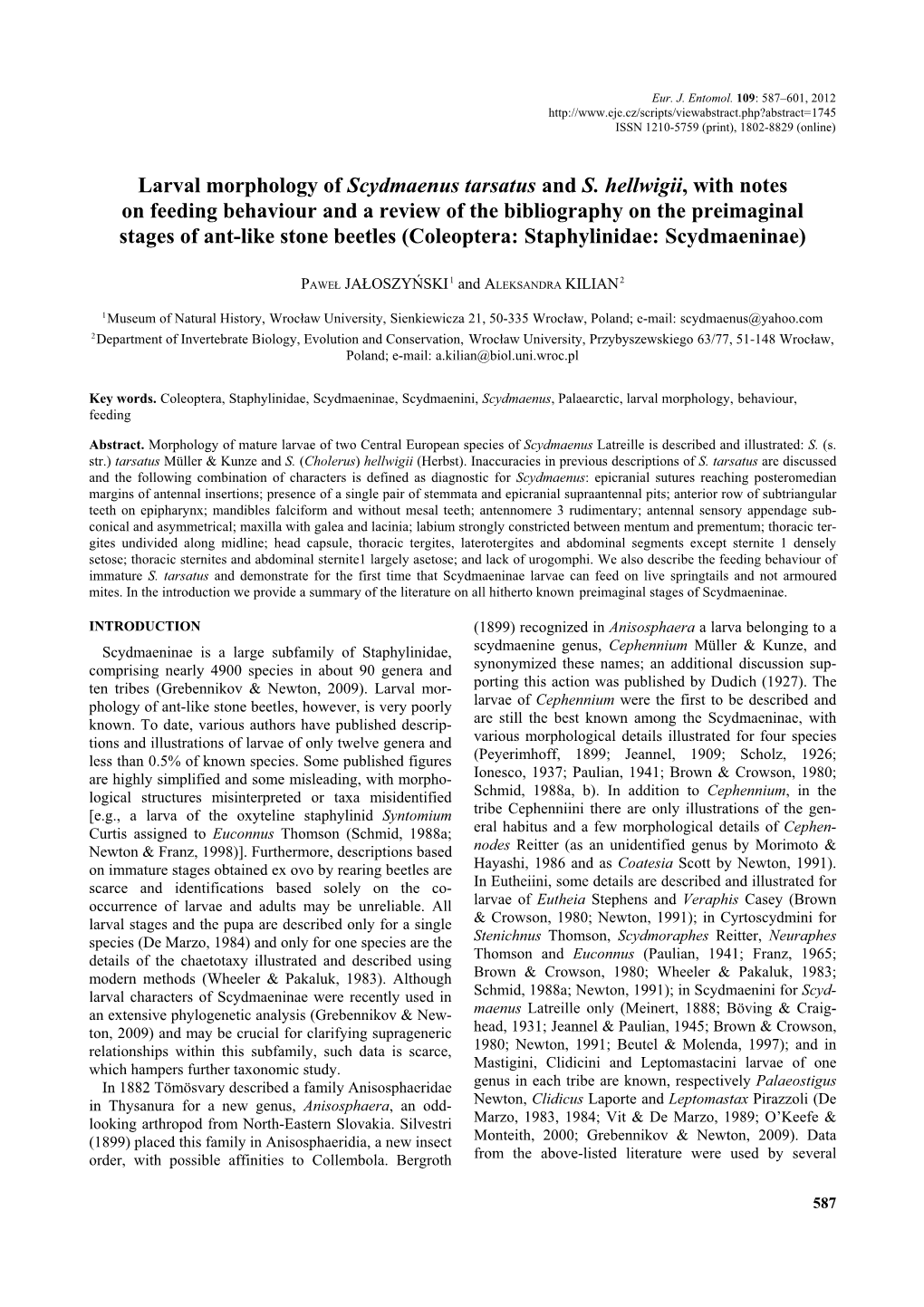 Larval Morphology of Scydmaenus Tarsatus and S. Hellwigii, with Notes