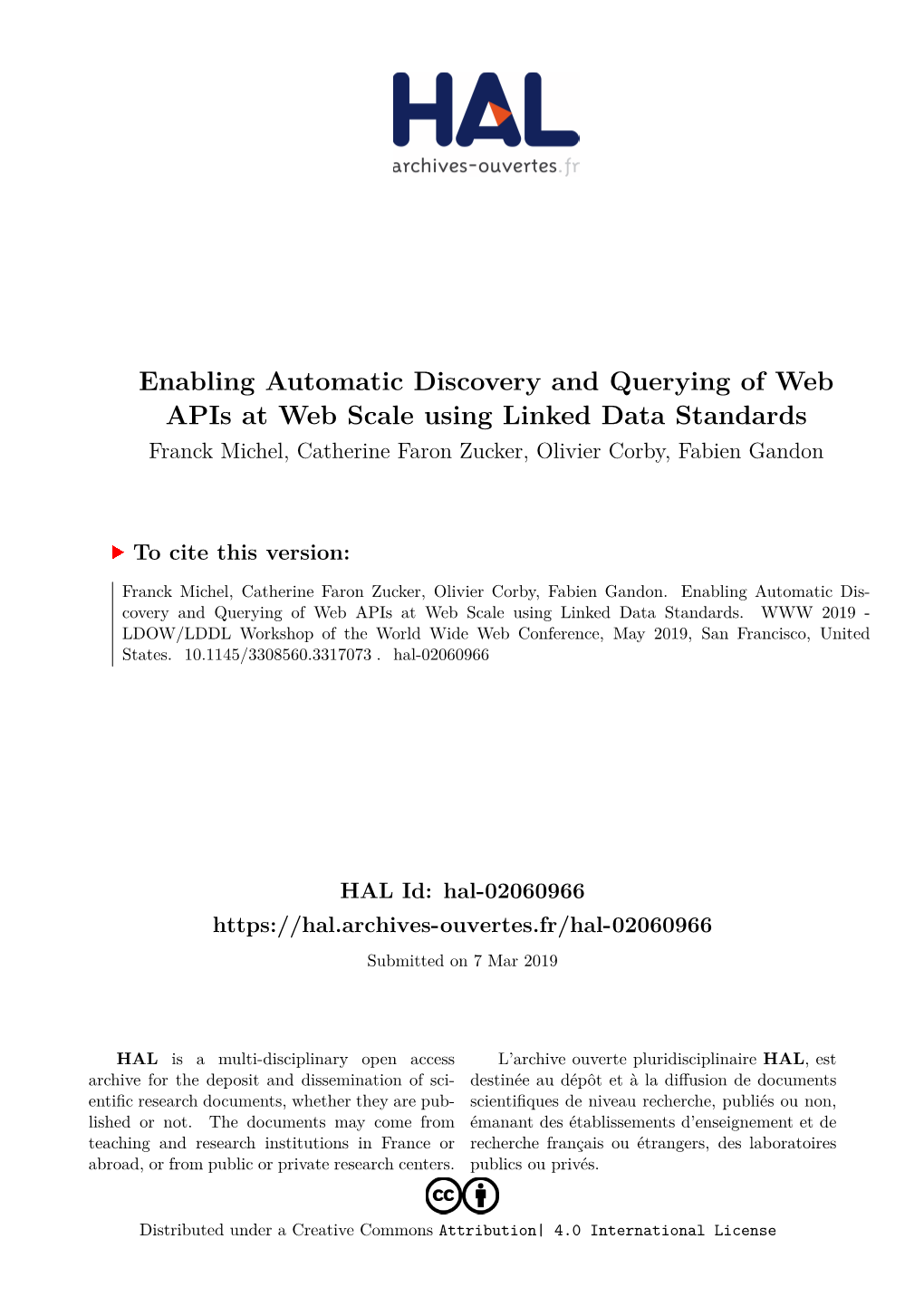 Enabling Automatic Discovery and Querying of Web Apis at Web Scale Using Linked Data Standards Franck Michel, Catherine Faron Zucker, Olivier Corby, Fabien Gandon