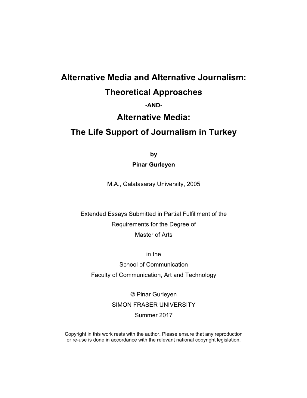 Alternative Media: the Life Support of Journalism in Turkey Examining Committee: Robert A