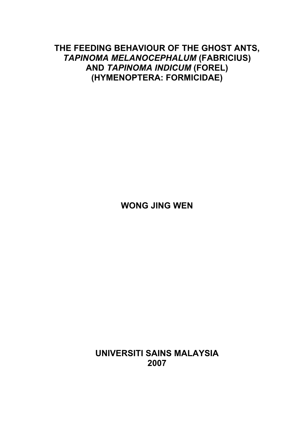 The Feeding Behaviour of the Ghost Ants, Tapinoma Melanocephalum (Fabricius) and Tapinoma Indicum (Forel) (Hymenoptera: Formicidae)