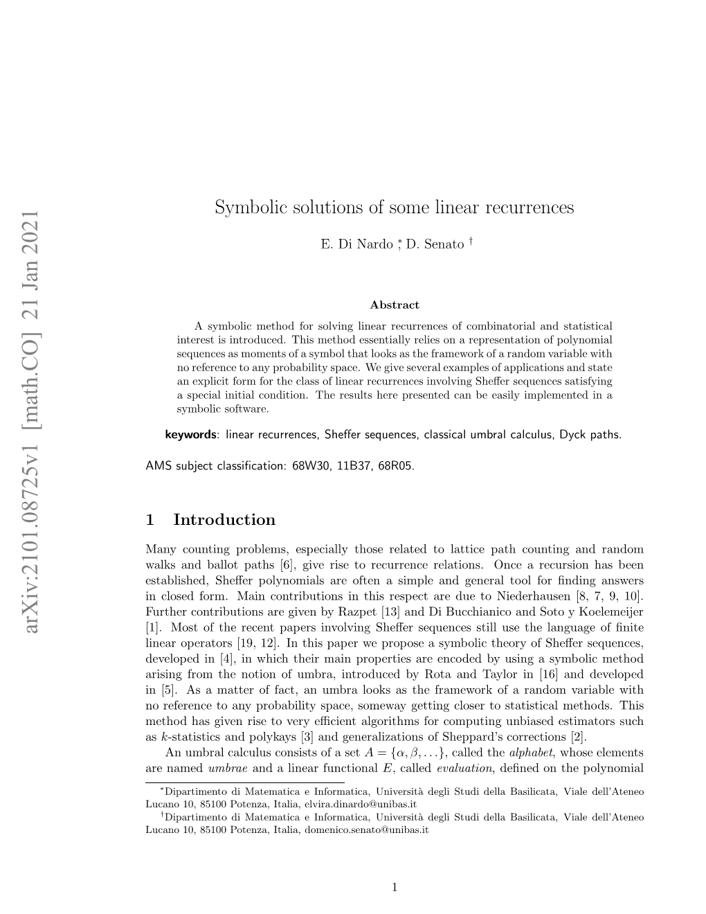 Symbolic Solutions of Some Linear Recurrences