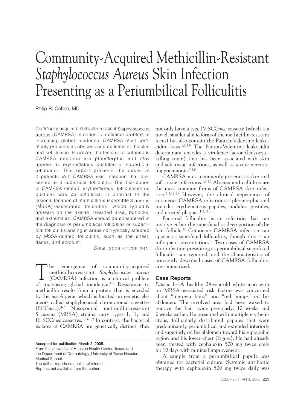 Community-Acquired Methicillin-Resistant Staphylococcus Aureus Skin Infection Presenting As a Periumbilical Folliculitis