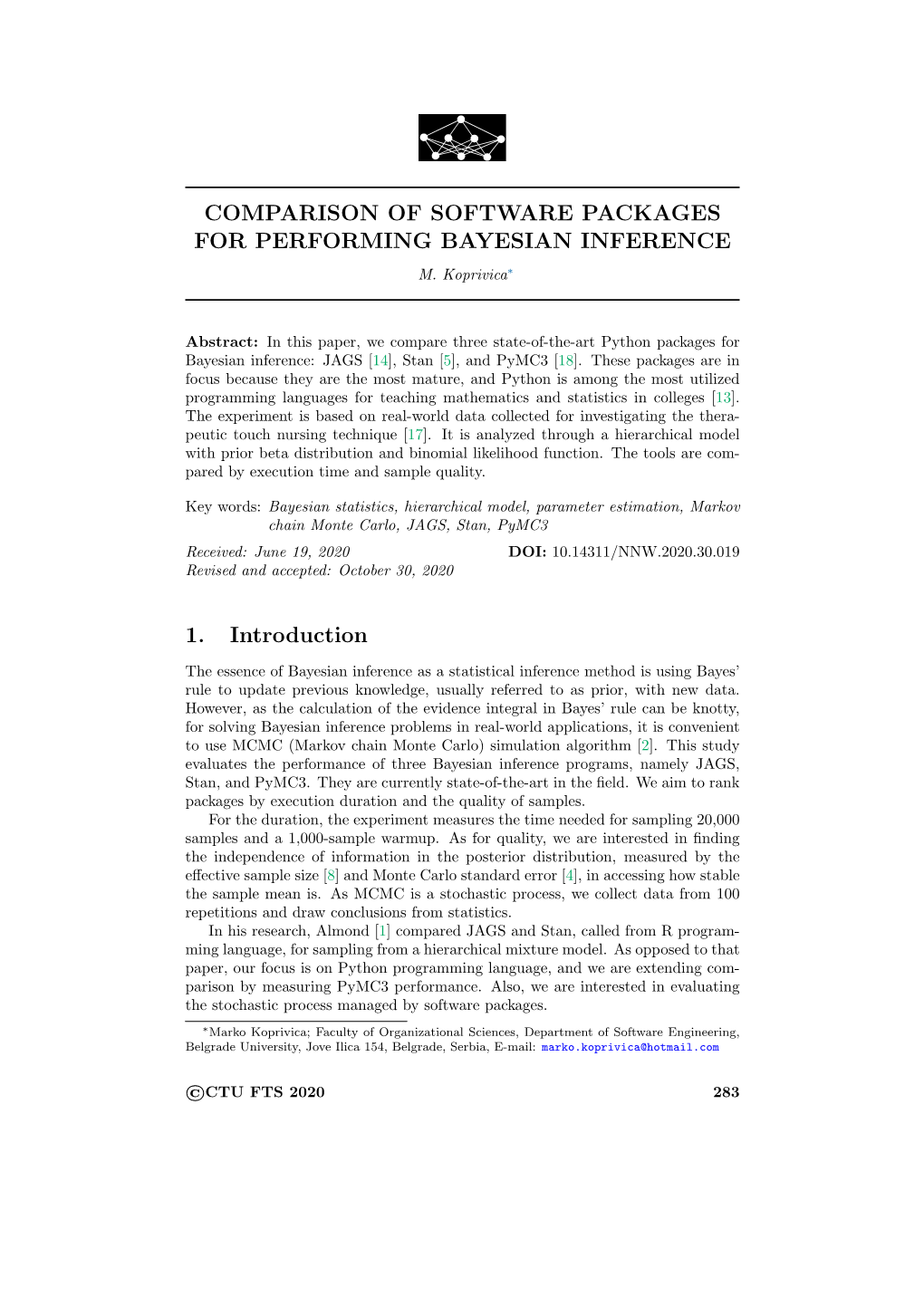 Comparison of Software Packages for Performing Bayesian Inference M