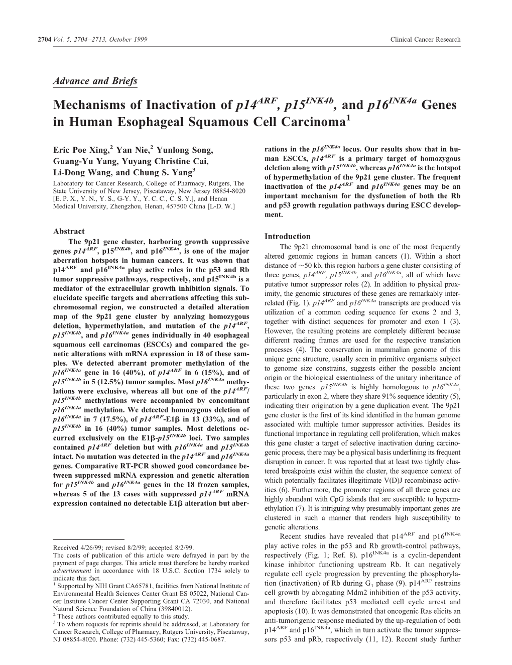 Mechanisms of Inactivation of P14arf, P15ink4b, and P16ink4a Genes in Human Esophageal Squamous Cell Carcinoma1