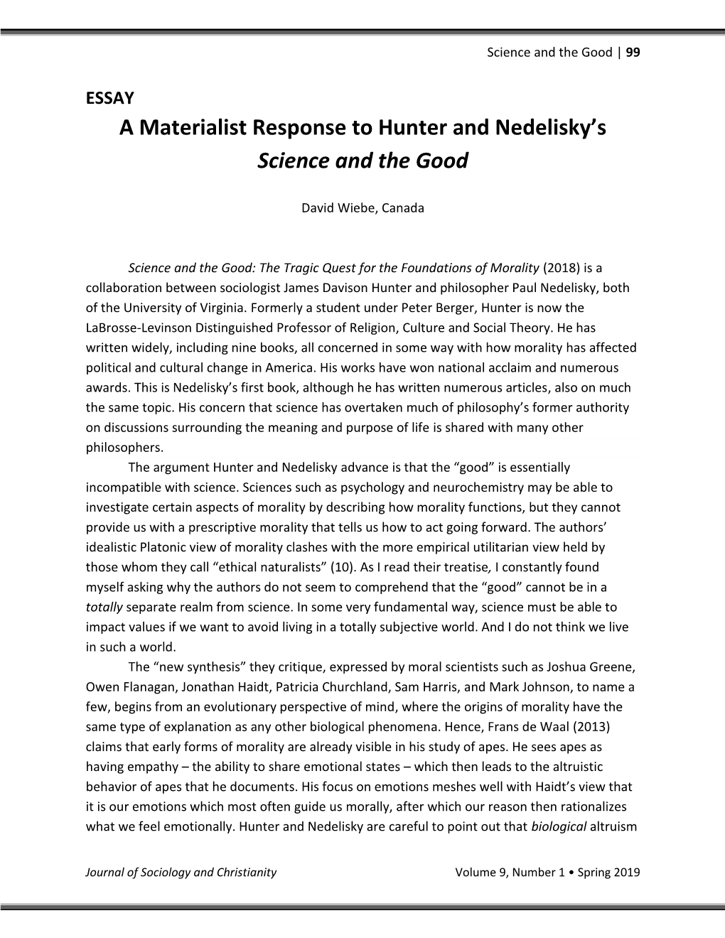 A Materialist Response to Hunter and Nedelisky's Science and the Good