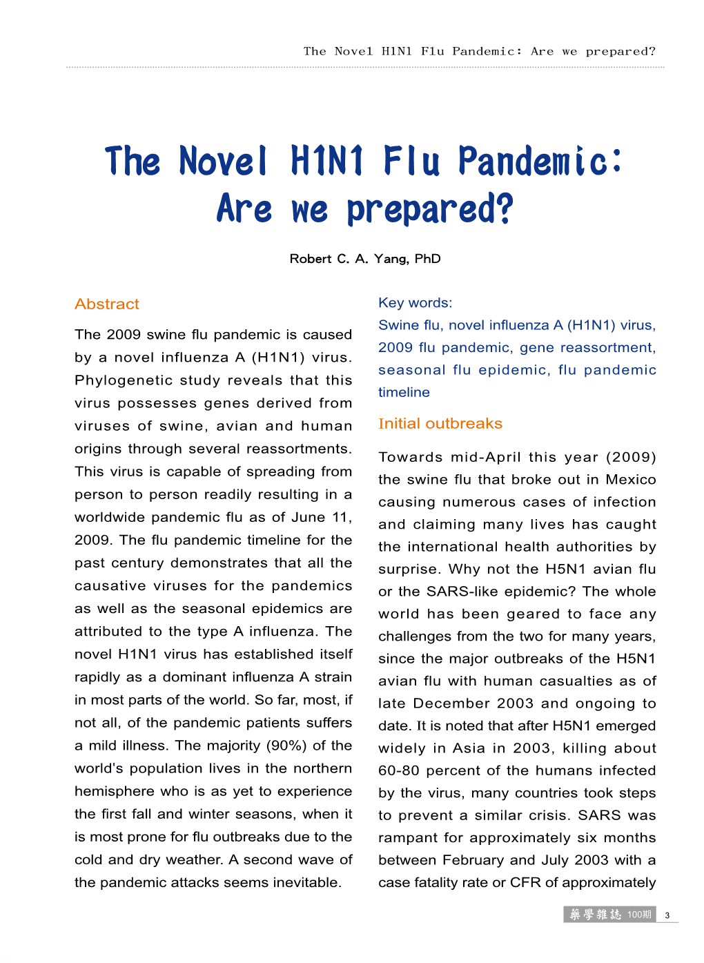 The Novel H1N1 Flu Pandemic: Are We Prepared?