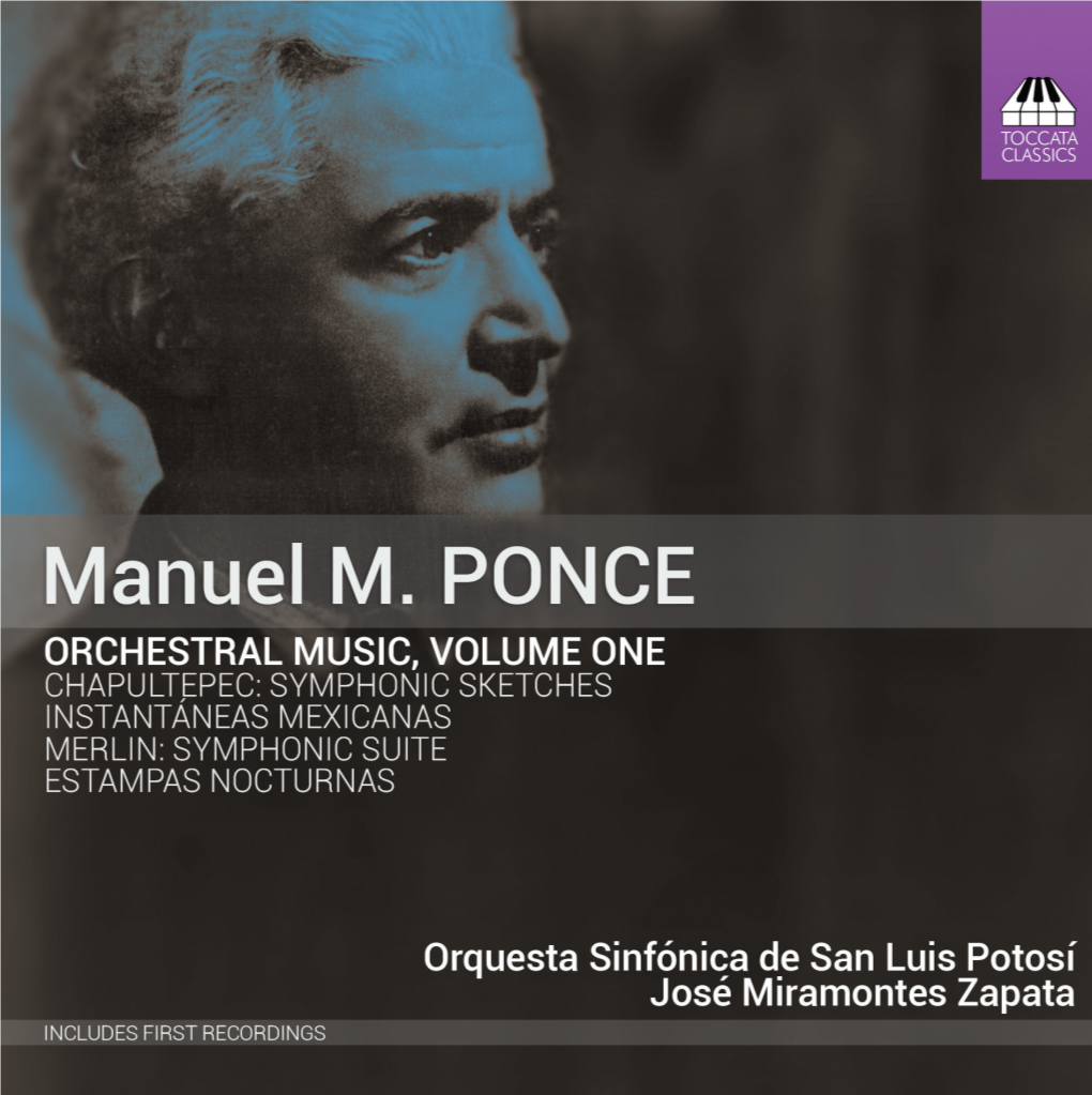 MANUEL MARÍA PONCE, FATHER of MEXICAN MUSIC by José Miramontes Zapata and Rodolfo Ritter Arenas