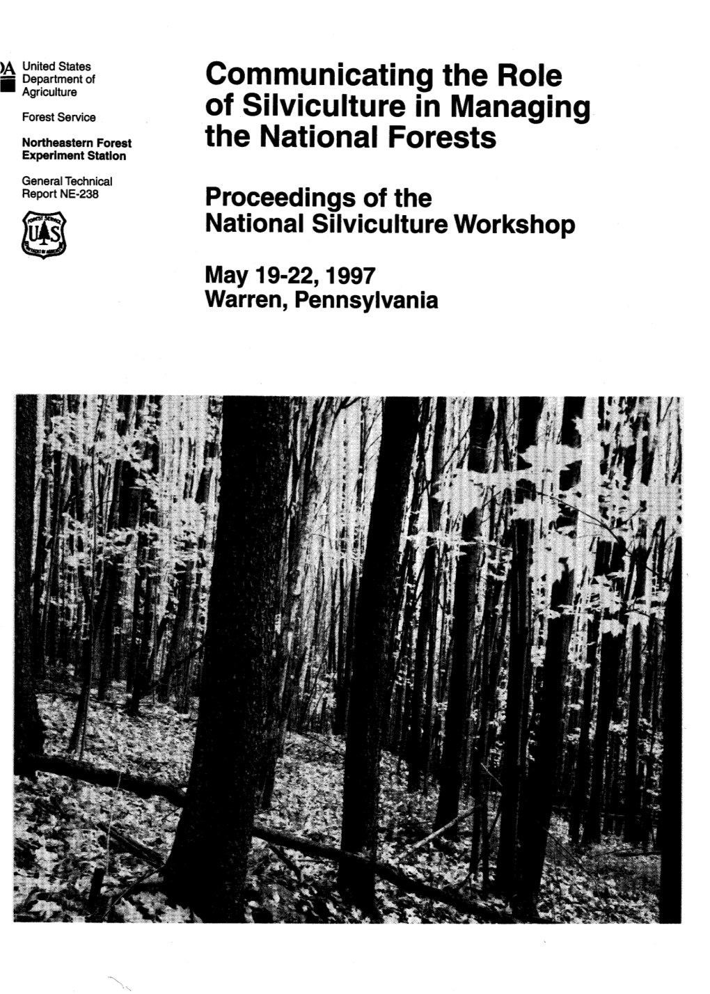 Communicating the Role of Silviculture in Managing the National Forests Proceedings of the National Silviculture Workshop