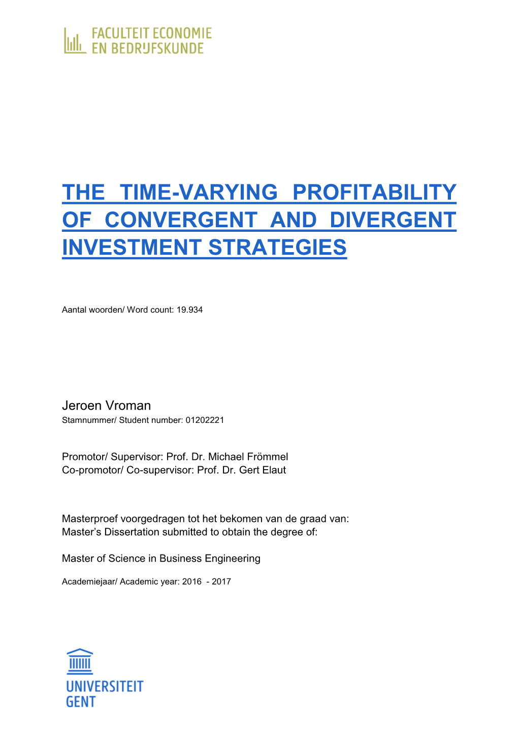 The Time-Varying Profitability of Convergent and Divergent Investment Strategies