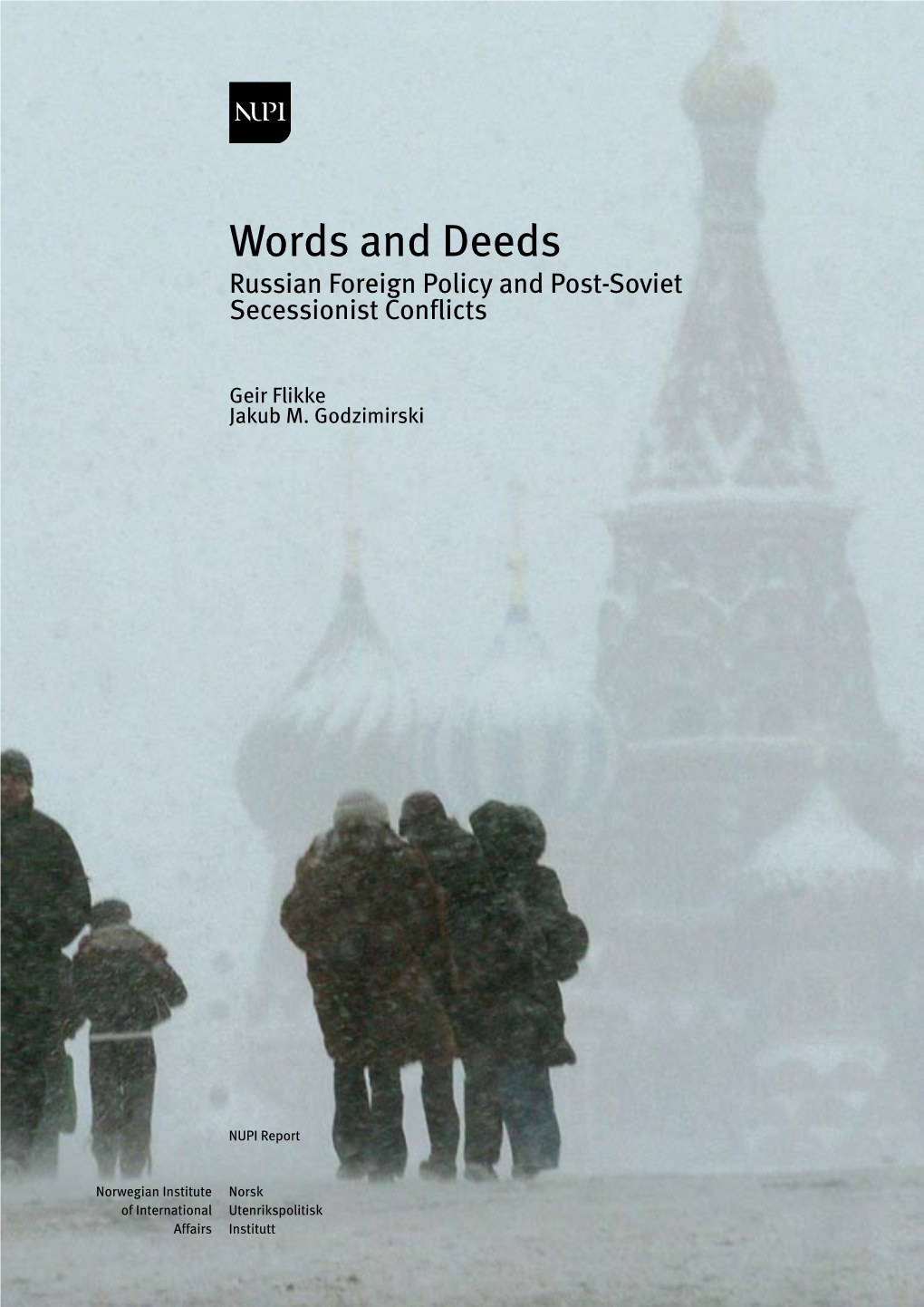 Words and Deeds: Russian Foreign Policy and Post-Soviet Secessionist