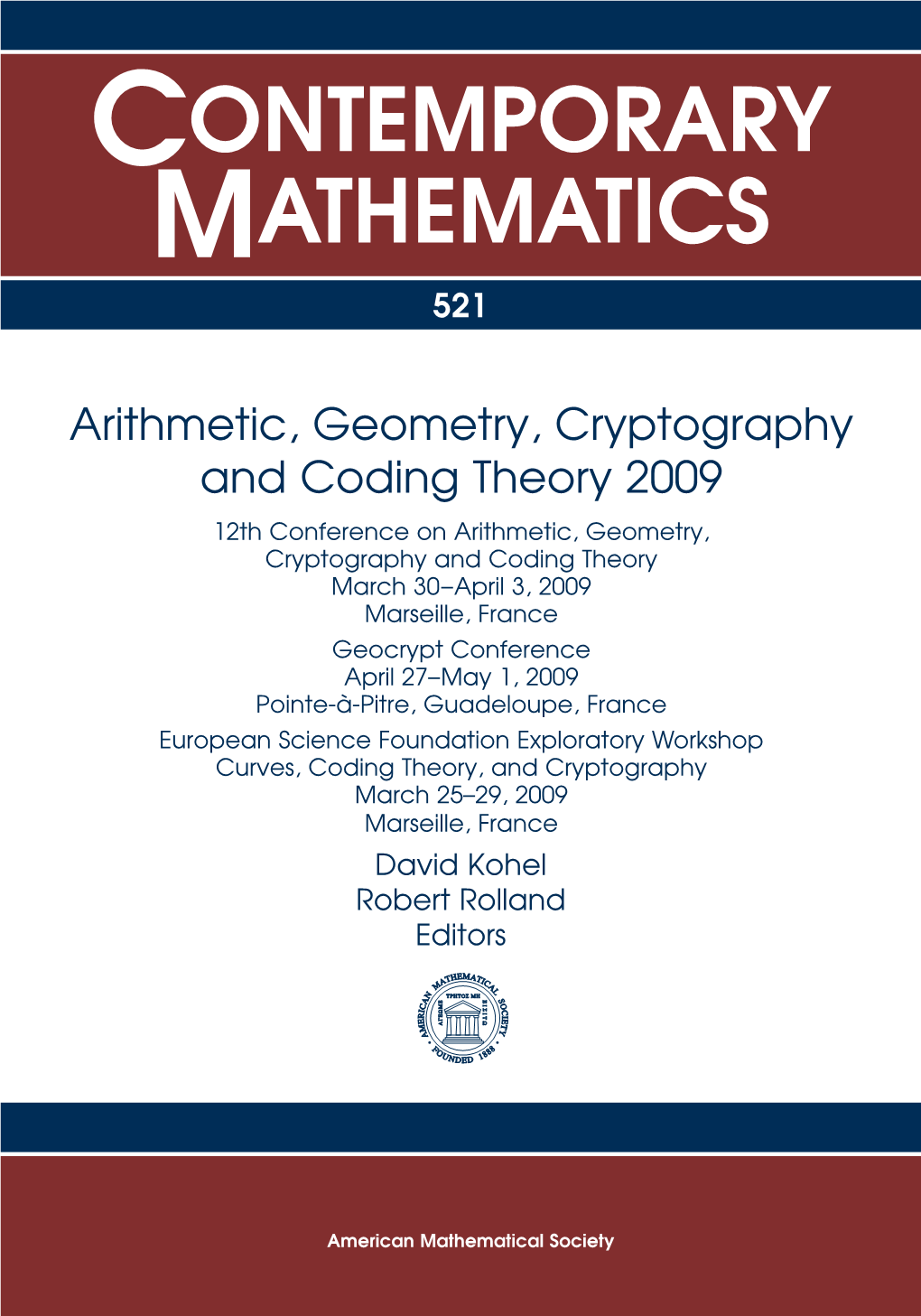 Arithmetic, Geometry, Cryptography and Coding Theory 2009