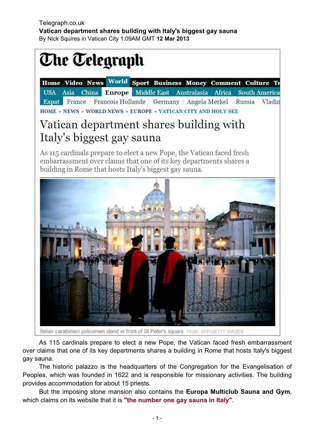 Vatican Department Shares Building with Italy's Biggest Gay Sauna by Nick Squires in Vatican City 1:09AM GMT 12 Mar 2013