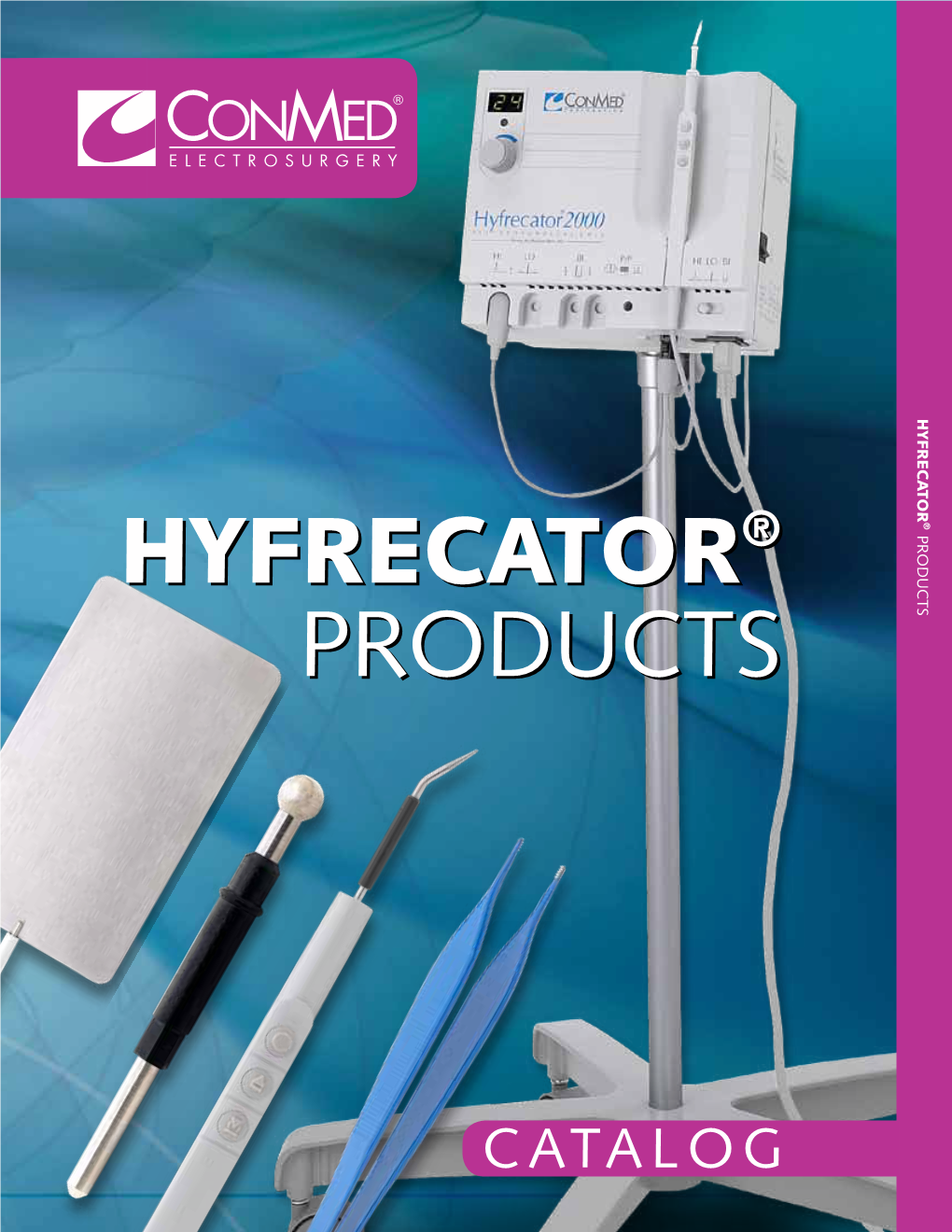 Hyfrecator® PRODUCTS