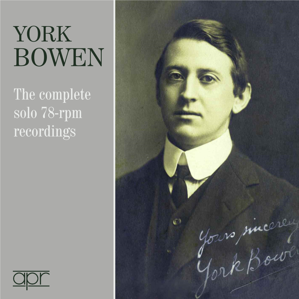 YORK BOWEN the Complete Solo 78-Rpm Recordings YORK BOWEN the Complete Solo 78-Rpm Recordings