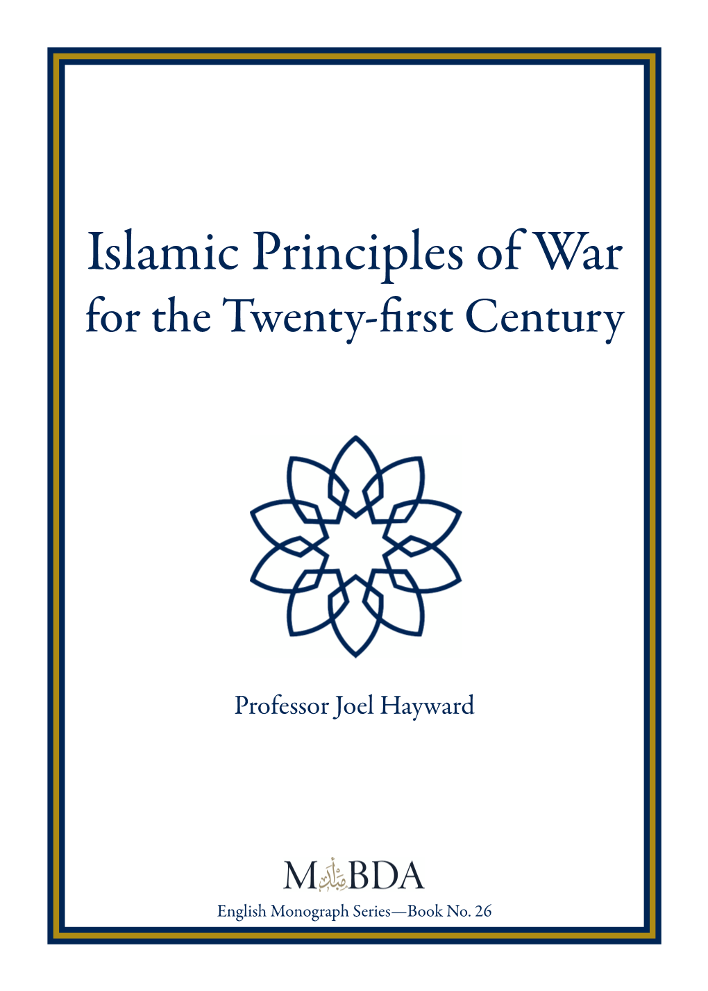 Islamic Principles of War for the Twenty-First Century