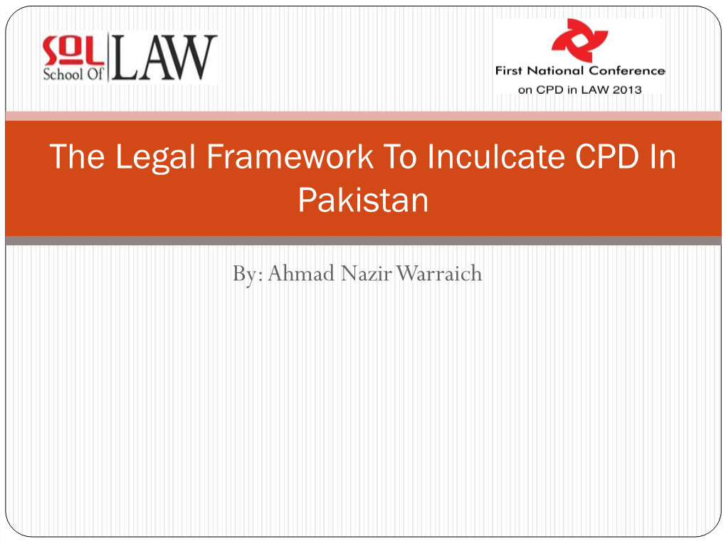 The Legal Framework to Inculcate CPD in Pakistan