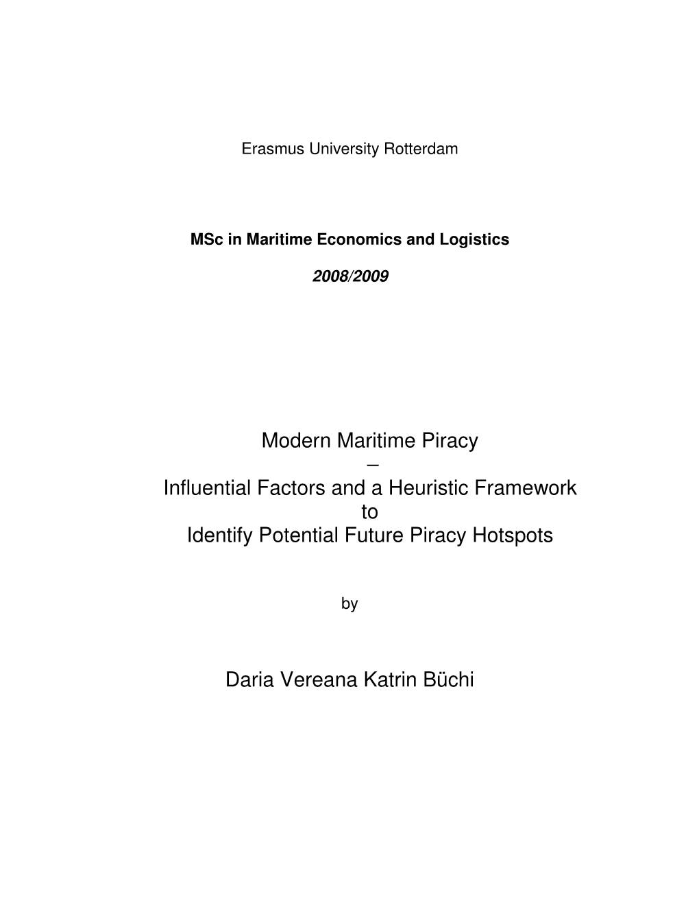 Modern Maritime Piracy – Influential Factors and a Heuristic Framework to Identify Potential Future Piracy Hotspots