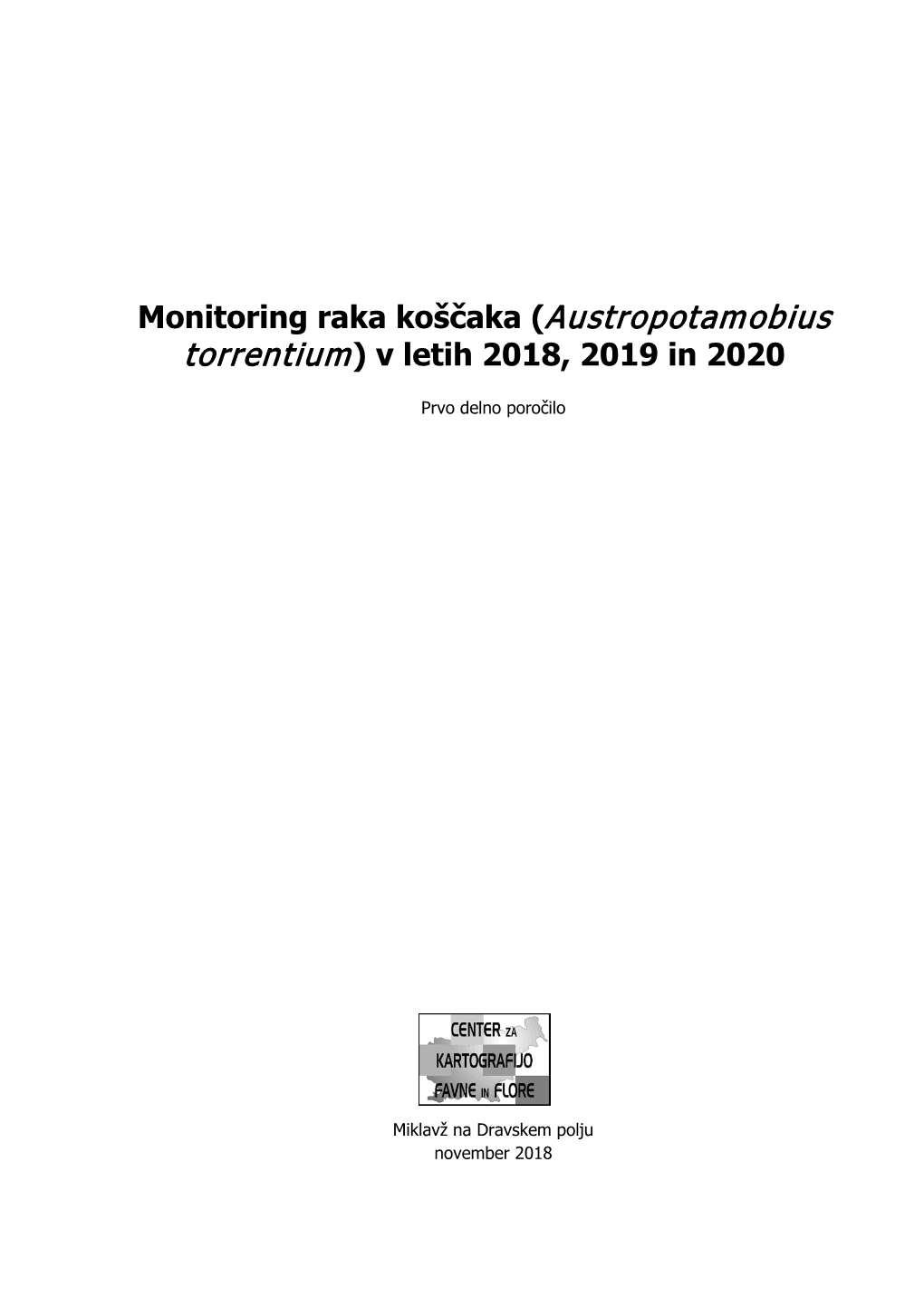 Monitoring Raka Koščaka (Austropotamobius Torrentium) V Letih 2018, 2019 in 2020