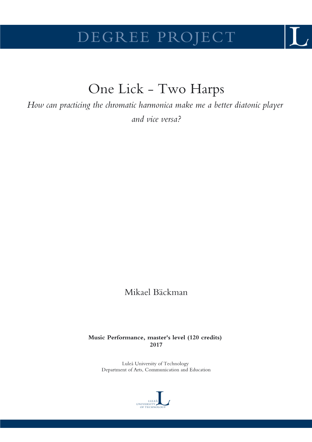 Two Harps How Can Practicing the Chromatic Harmonica Make Me a Better Diatonic Player and Vice Versa?