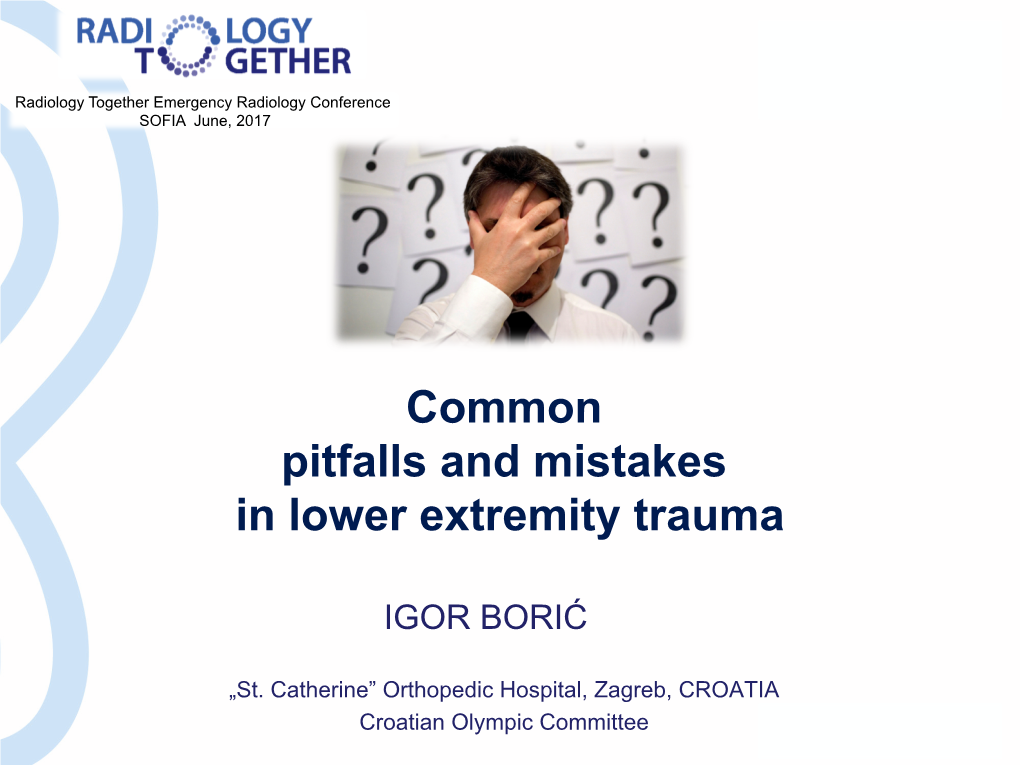 Common Pitfalls and Mistakes in Lower Extremity Trauma