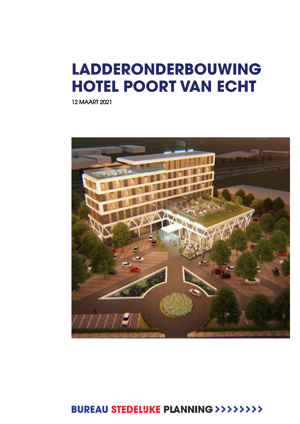 Ladderonderbouwing Hotel Poort Van Echt 12 Maart 2021