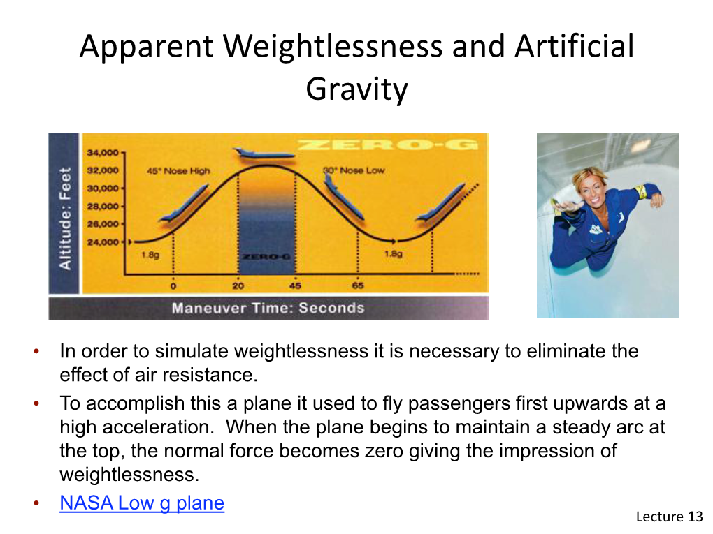 Apparent Weightlessness and Artificial Gravity