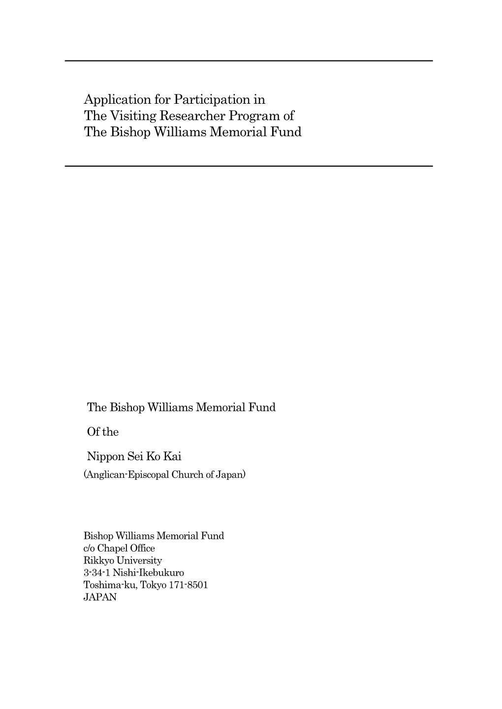 Application for Participation in the Visiting Researcher Program of the Bishop Williams Memorial Fund