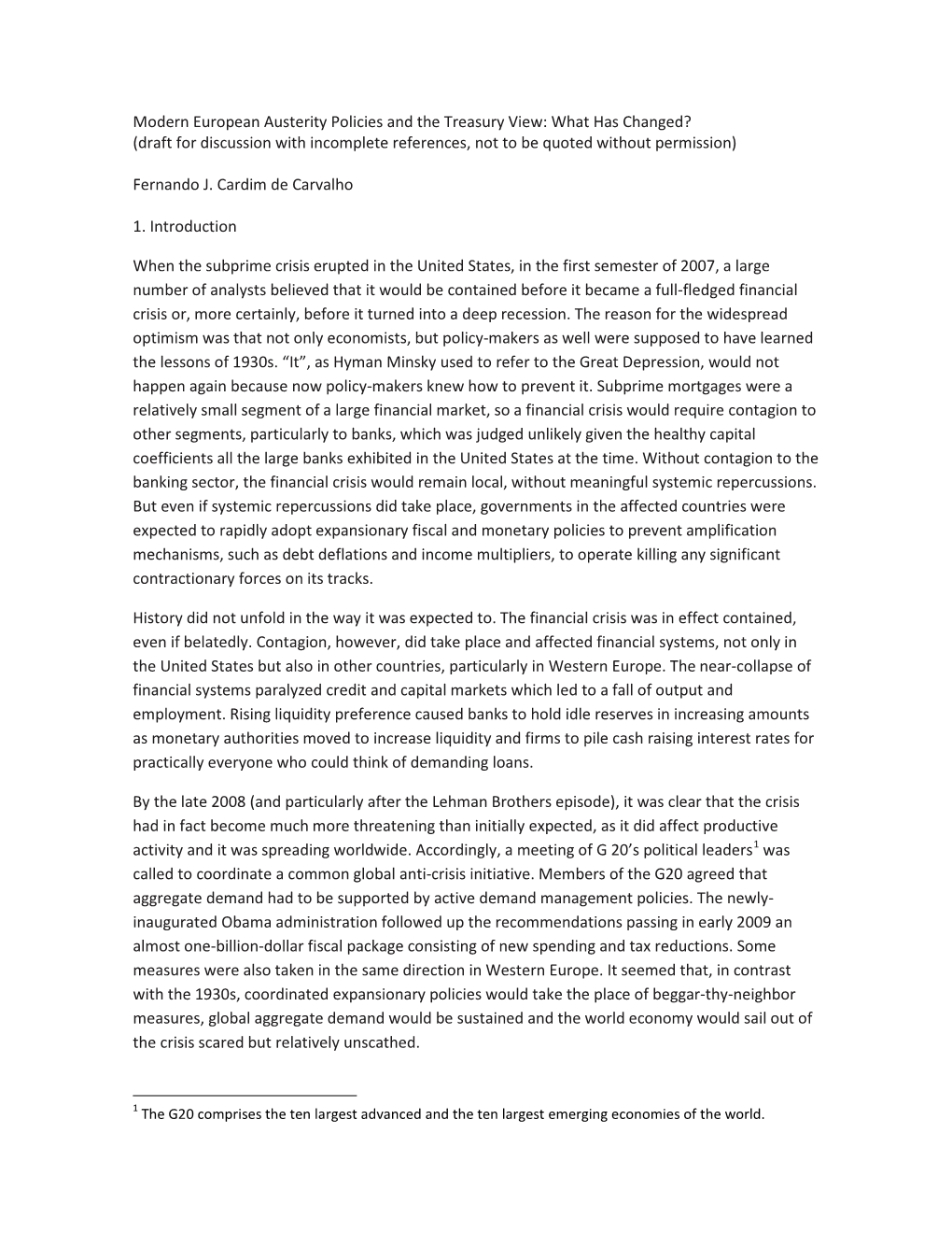 Modern European Austerity Policies and the Treasury View: What Has Changed? (Draft for Discussion with Incomplete References, Not to Be Quoted Without Permission)