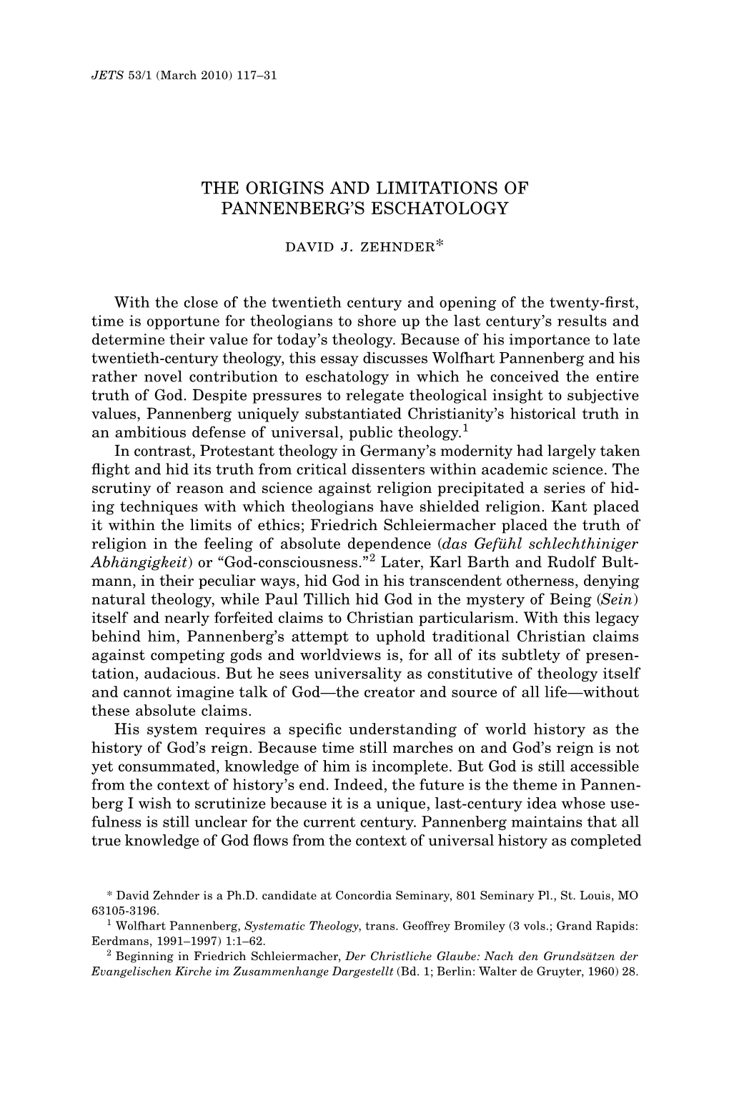 THE ORIGINS and LIMITATIONS of PANNENBERG's ESCHATOLOGY David J. Zehnder