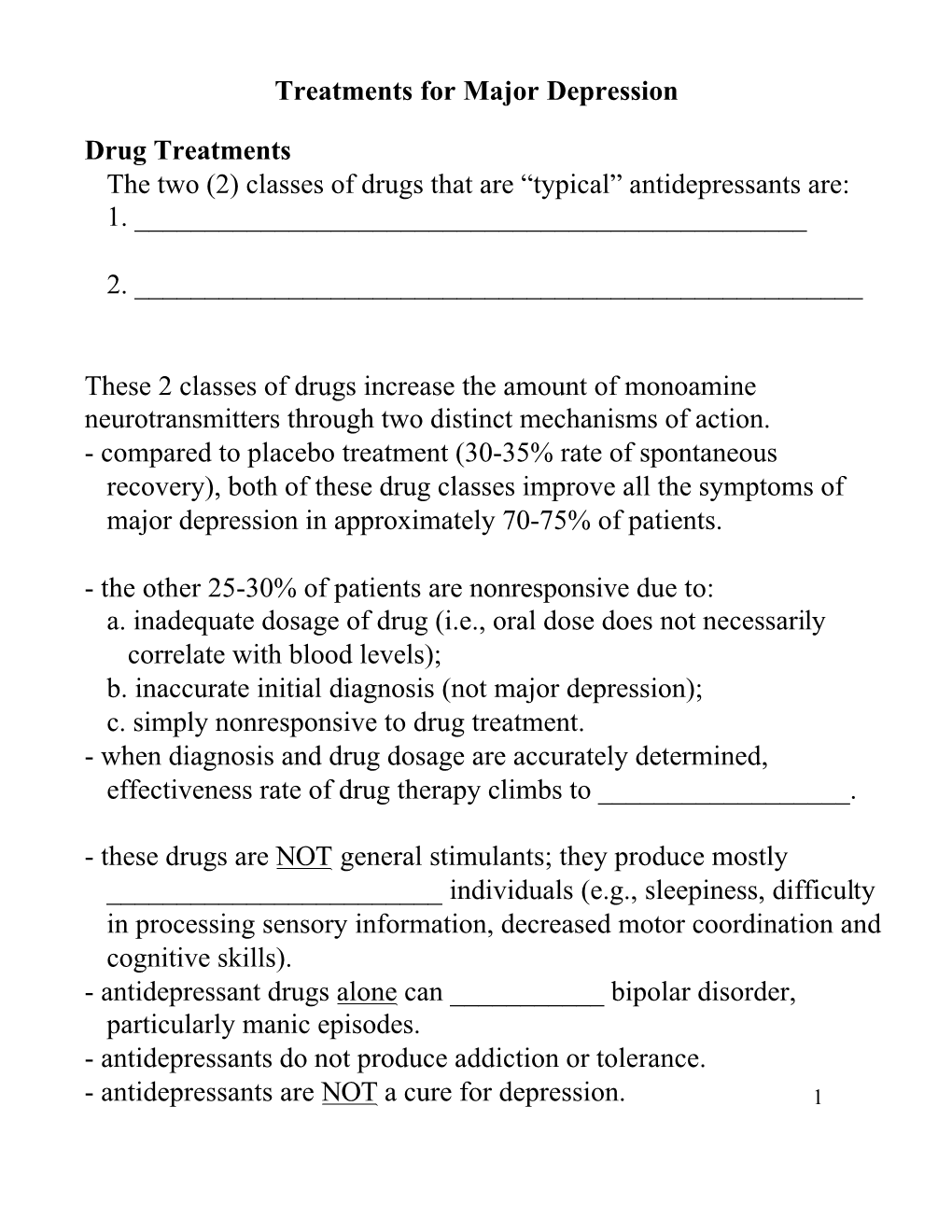 Treatments for Major Depression Drug Treatments the Two (2) Classes Of