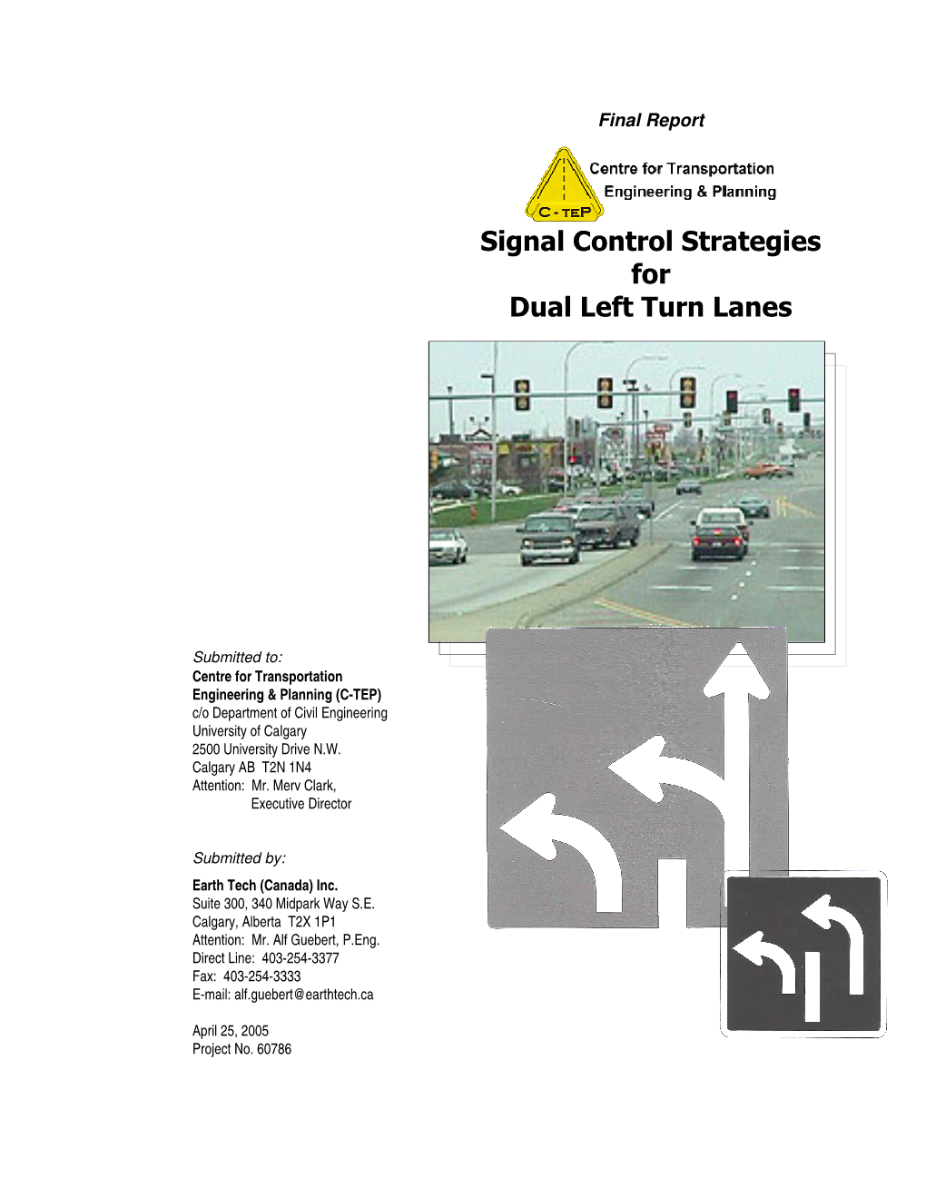 Signal Control Strategies for Dual Left Turn Lanes