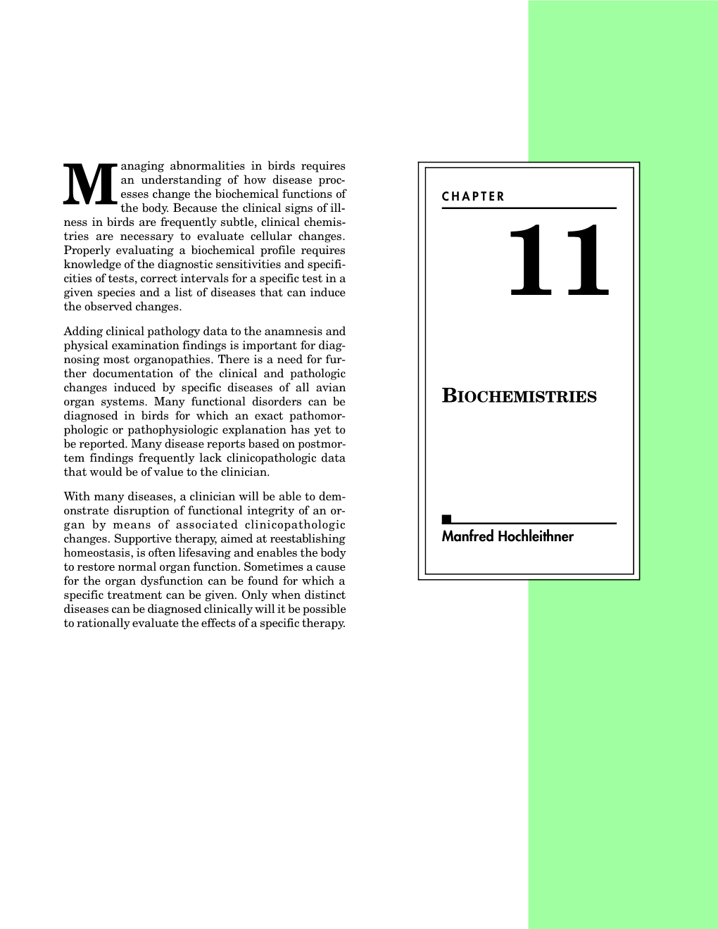 BIOCHEMISTRIES Diagnosed in Birds for Which an Exact Pathomor- Phologic Or Pathophysiologic Explanation Has Yet to Be Reported