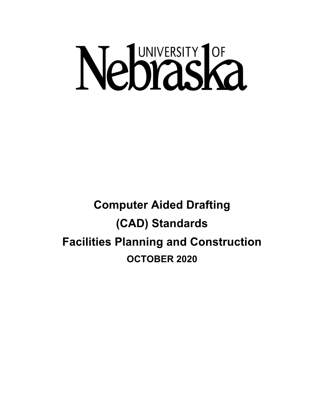 Computer Aided Drafting (CAD) Standards Facilities Planning and Construction OCTOBER 2020