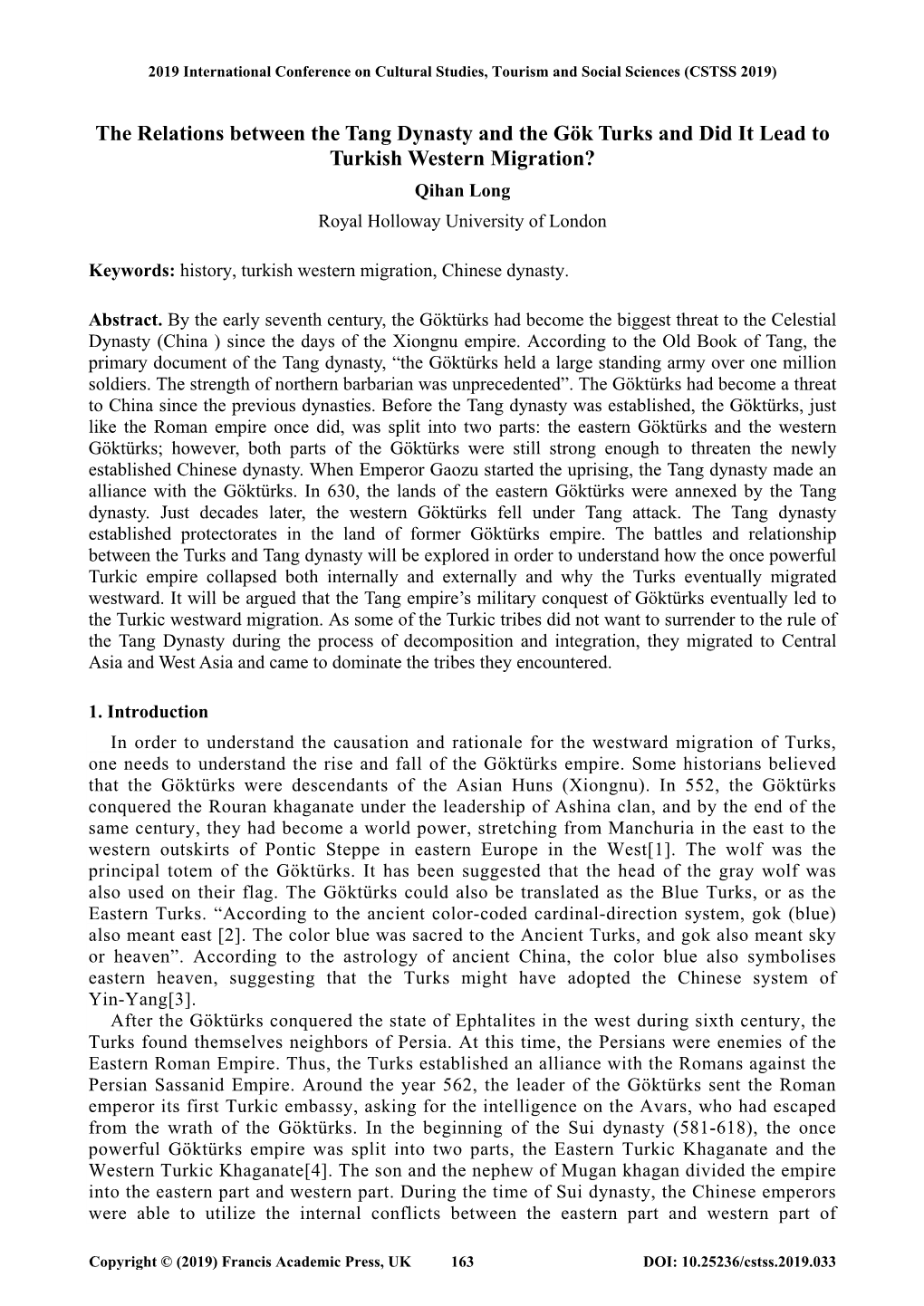 The Relations Between the Tang Dynasty and the Gök Turks and Did It Lead to Turkish Western Migration? Qihan Long Royal Holloway University of London