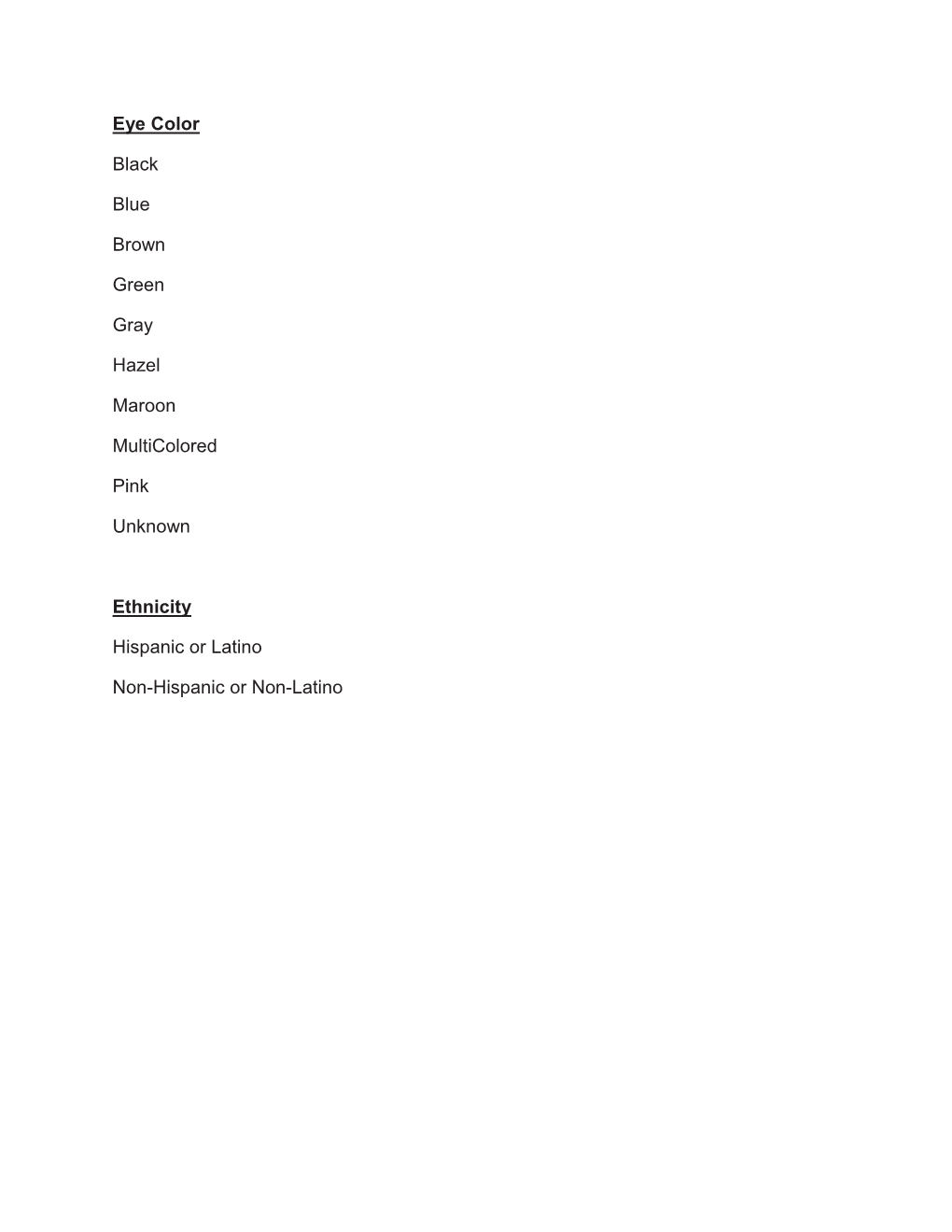 Eye Color Black Blue Brown Green Gray Hazel Maroon Multicolored Pink Unknown Ethnicity Hispanic Or Latino Non-Hispanic Or Non-La