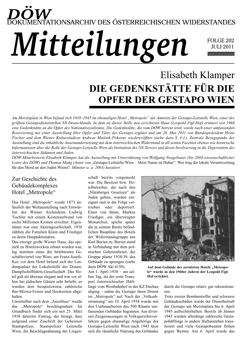 202 Mitteilungen JULI 2011 Elisabeth Klamper DIE GEDENKSTÄTTE FÜR DIE OPFER DER GESTAPO WIEN