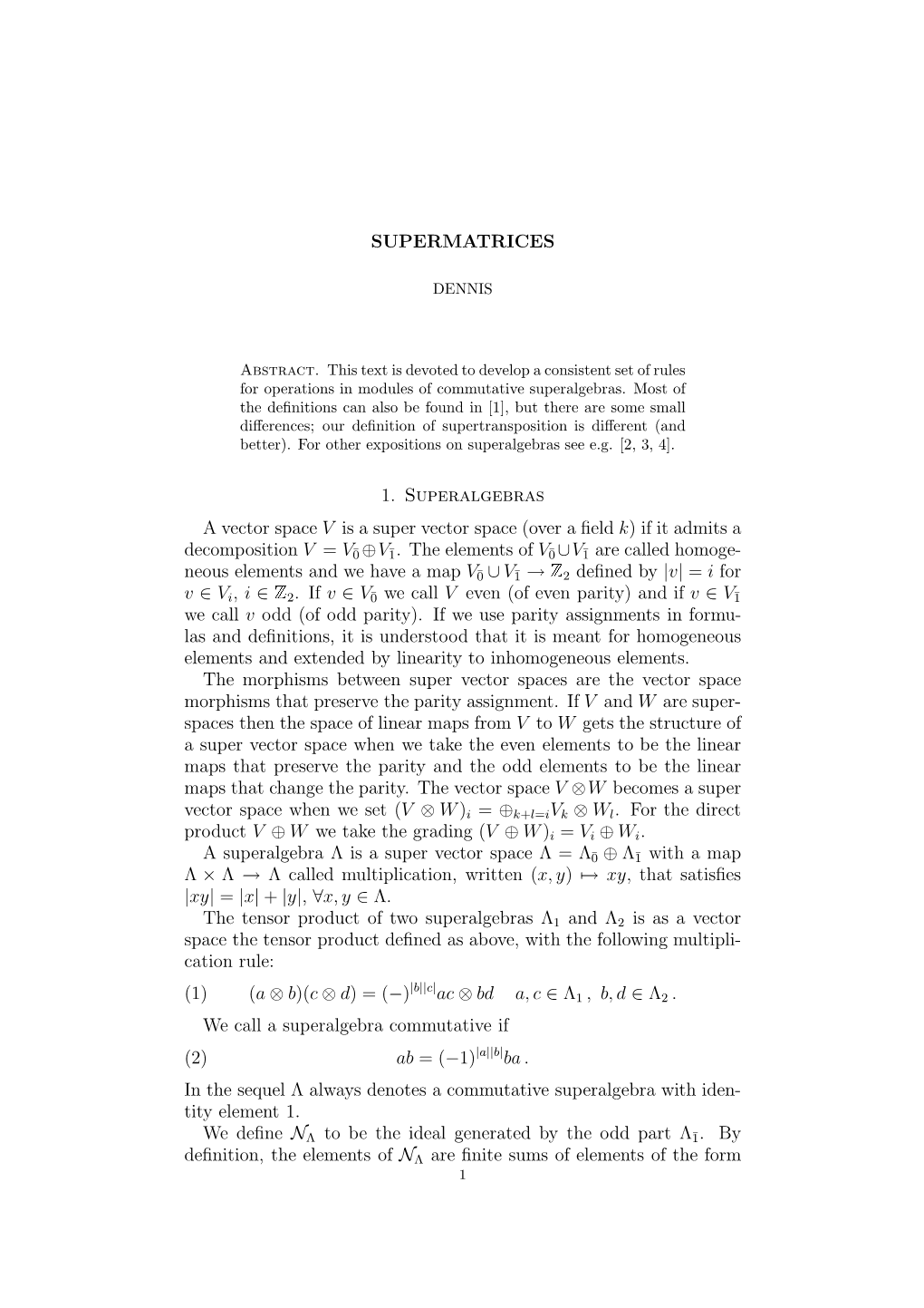 SUPERMATRICES 1. Superalgebras a Vector Space V Is a Super Vector