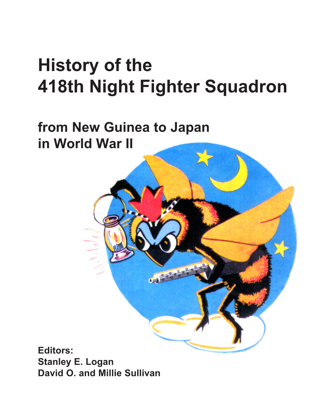 History of the 418Th Night Fighter Squadron from New Guinea to Japan in World War II