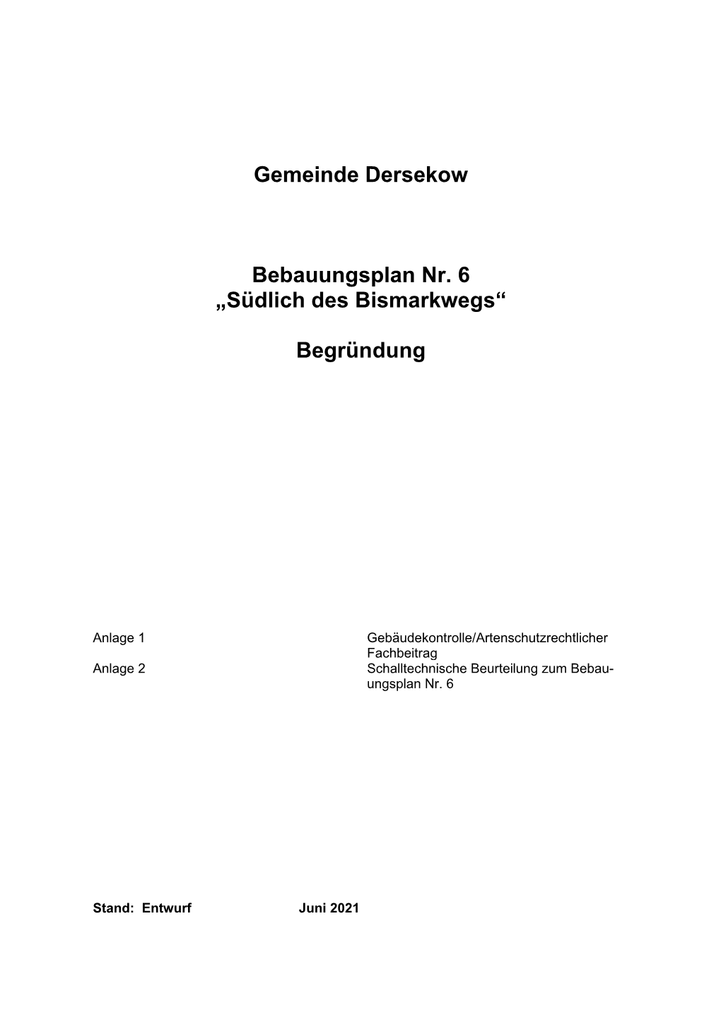 Gemeinde Dersekow Bebauungsplan Nr. 6 „Südlich Des Bismarkwegs